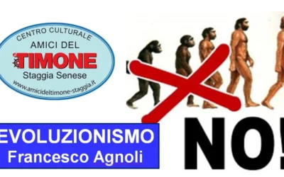 L’EVOLUZIONISMO MATERIALISTA E’ UN’IDEOLOGIA (Francesco Agnoli)